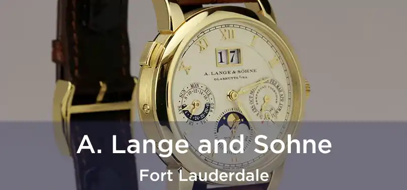  A. Lange and Sohne Fort Lauderdale