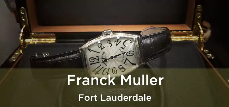 Franck Muller Fort Lauderdale