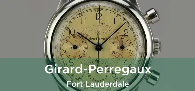  Girard-Perregaux Fort Lauderdale