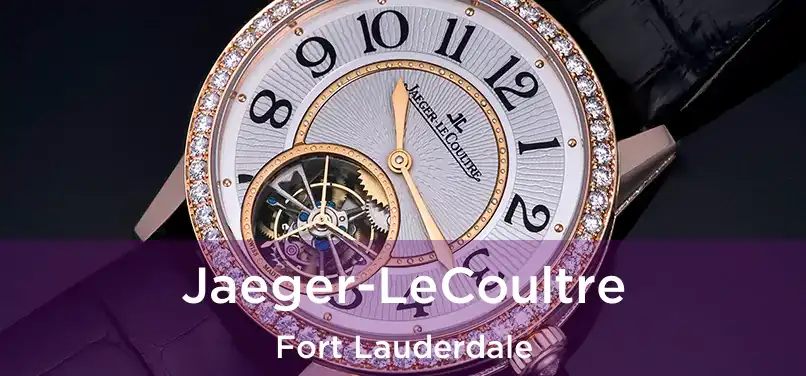  Jaeger-LeCoultre Fort Lauderdale