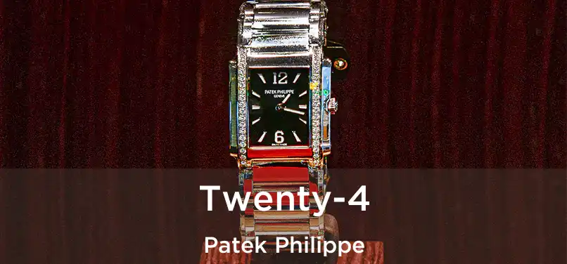  Twenty-4 Patek Philippe