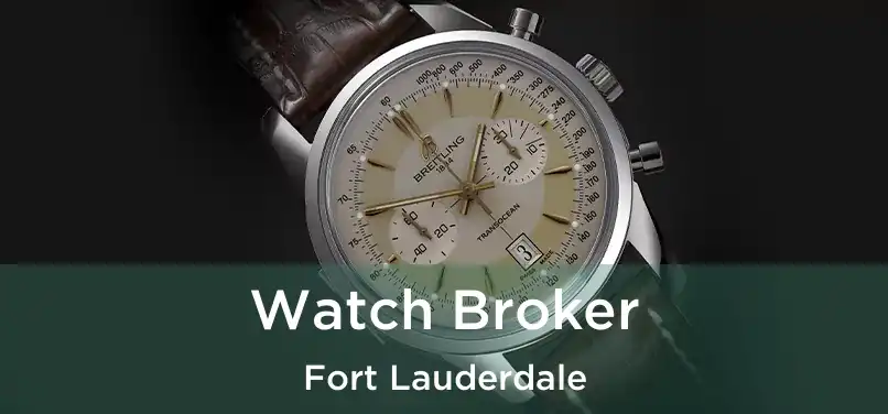  Watch Broker Fort Lauderdale